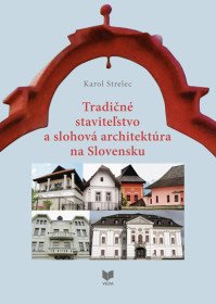 Tradičné staviteľstvo a slohová architektúra