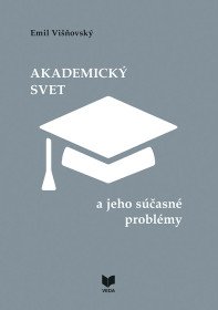 Akademický svet a jehho súčasné problémy
