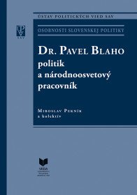 Dr. Pavel Blaho politik a národnoosvetový...