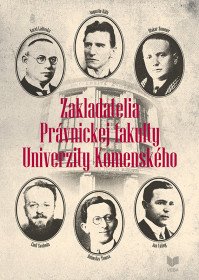 Zakladatelia Právnickej fakulty UK