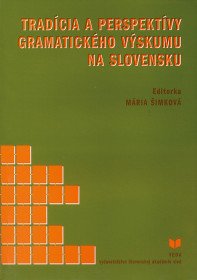 Tradícia a perspektívy gramatického výskumu