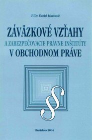 Záväzkové vzťahy a zabezpečovacie