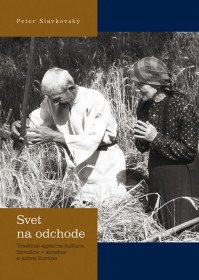 Svet na odchode. Tradičná agrárna kultúra