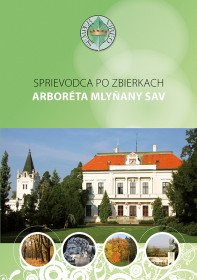 Sprievodca po zbiekach Arboréta Mlyňany SAV