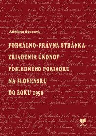 Formálno-právna stránka zriadenia úkonov