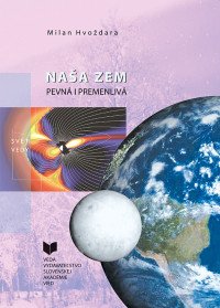 Naša Zem pevná a premenlivá