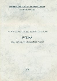 Fyzika (výber úloh pre cvičenia z predmetu...)
