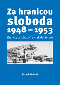 Za hranicou sloboda 1948 - 1953