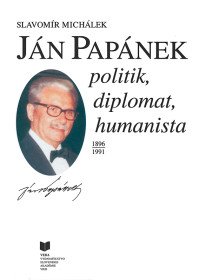 Ján Papánek (poilitik, diplomat, humanista...