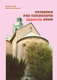 Posedenie pod tisícročným ružovým krom