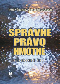 Správne právo hmotné. Všeobecná časť