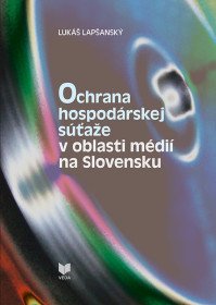 Ochrana hospodárskej súťaže v oblasti...