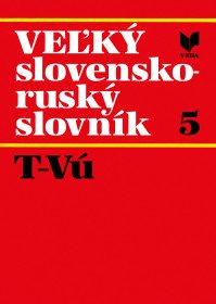 Veľký slovensko-ruský slovník 5