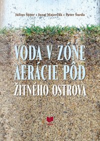 Voda v zóne aerácie pôd Žitného ostrova
