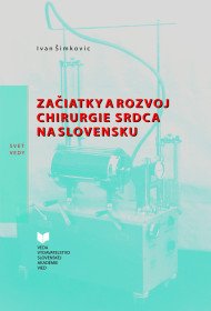 Začiatky a rozvoj chirurgie srdca