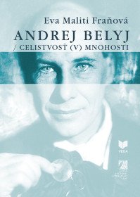 ANDREJ BELYJ / Celistvosť (v) mnohosti