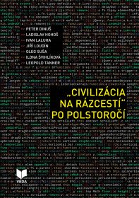"Civilizácia na rázcestí" po polstoročí