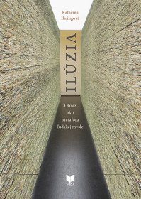 Ilúzia. Obraz ako metafora ľudskej mysle