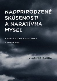 Nadprirodzené skúsenosti a naratívna mys
