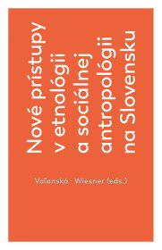 Nové prístupy v etnológii a sociálnej antropológii