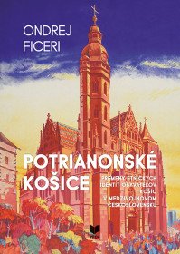 Potrianonské Košice. Premeny etnických...