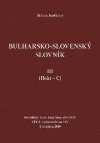 Bulharsko-slovenský slovník III. zv.