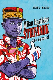 M. R. Štefánik ako symbol