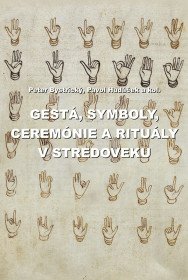 Gestá, symboly, ceremónie a rituály...