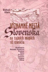 Významné mestá Slovenska na tajných...