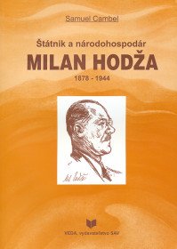 Štátnik a národohospodár M. Hodža 1878-1944