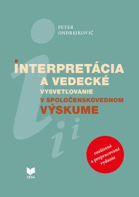 Interpretácia a vedecké vysvetľovanie v...