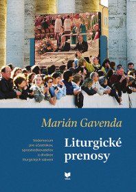 Liturgické prenosy. Vademecum pre účastníkov...