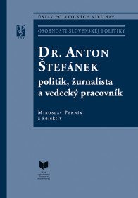 Dr. Anton Štefánek politik, žurnalista...