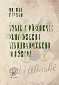 Vznik a pôsobenie slovenského vinohradníckeho