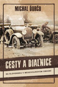 Cesty a diaľnice na Slovensku v medzivojnovom...