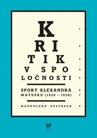 Kritik v spoločnosti. Spory Alexandra Matušku